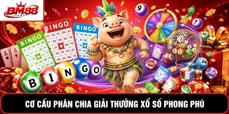 Cơ cấu phân chia giải thưởng xổ số phong phú