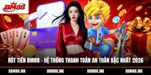 Rút Tiền BM88