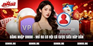 Đăng Nhập BM88